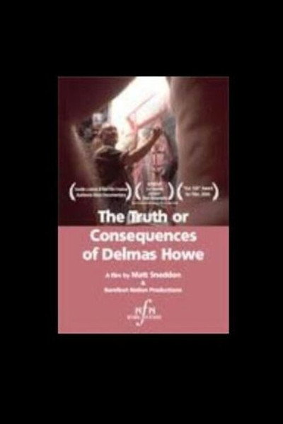 Póster de The Truth or Consequences of Delmas Howe