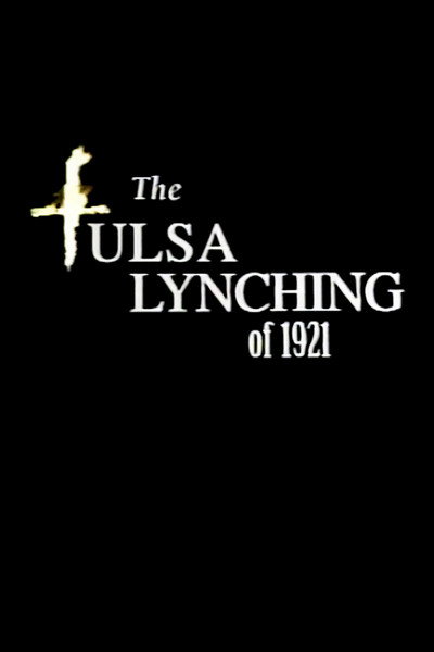 Póster de The Tulsa Lynching of 1921: A Hidden Story
