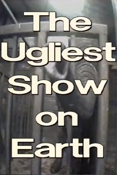 Póster de The Ugliest Show on Earth