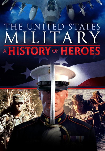 Póster de The United States Military: A History of Heroes