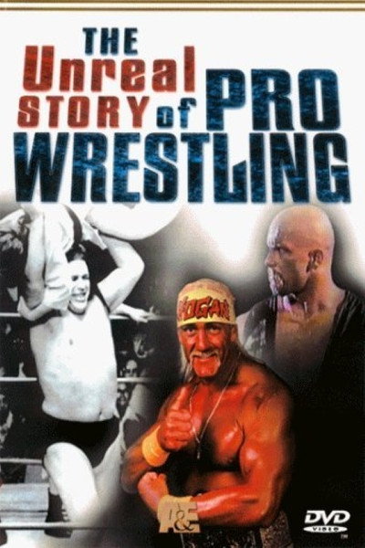 Póster de The Unreal Story of Professional Wrestling