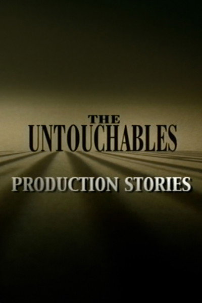 Póster de The Untouchables: Production Stories