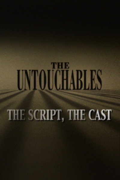Póster de The Untouchables: The Script, the Cast
