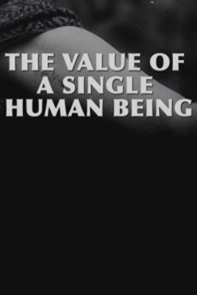 Póster de The Value of a Single Human Being