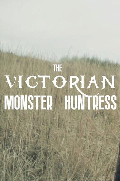 Póster de The Victorian Monster Huntress