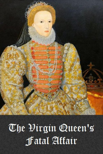 Póster de The Virgin Queen's Fatal Affair