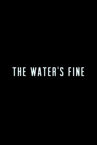Póster de The Water's Fine