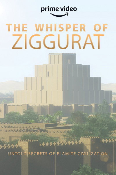 Póster de The Whisper of Ziggurat: Untold Secrets of Elamite Civilization