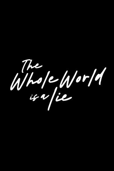 Póster de The Whole World Is a Lie