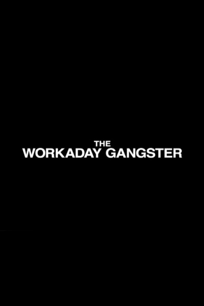 Póster de The Workaday Gangster