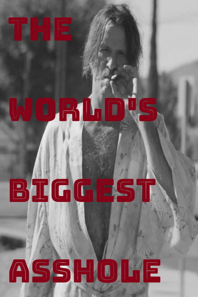 Póster de The World's Biggest Asshole