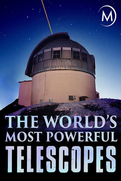 Póster de The World's Most Powerful Telescopes