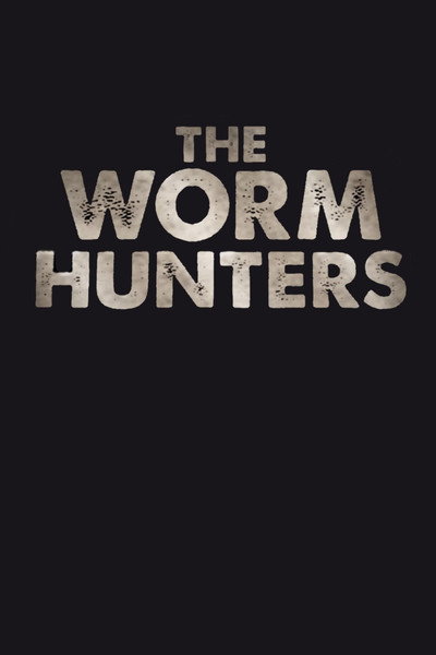 Póster de The Worm Hunters