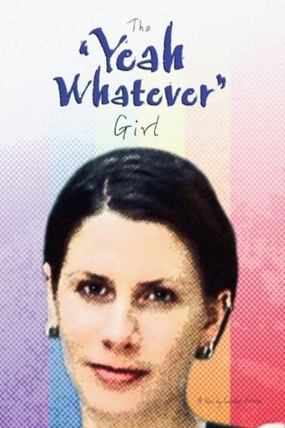 Póster de The 'Yeah Whatever' Girl