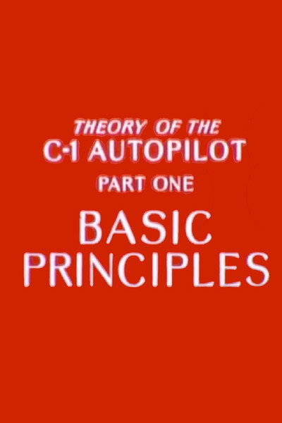 Póster de Theory of the C-1 Autopilot, Part 1: Basic Principles