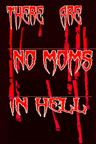 Póster de There Are No Moms in Hell