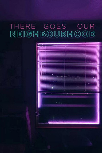 Póster de There Goes Our Neighbourhood