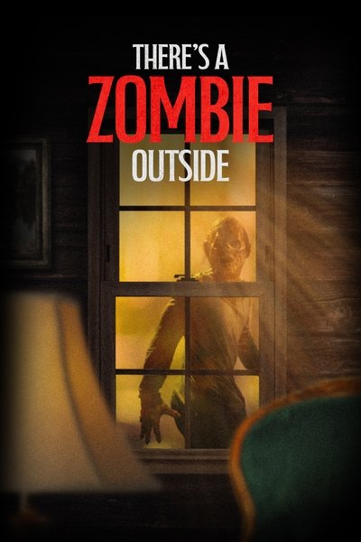 Póster de There's a Zombie Outside