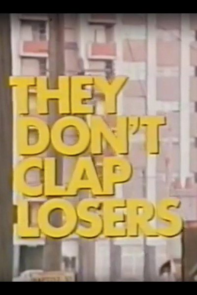 Póster de They Don't Clap Losers