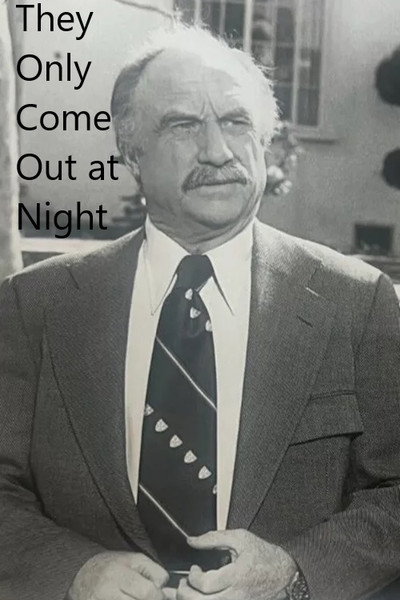 Póster de They Only Come Out at Night