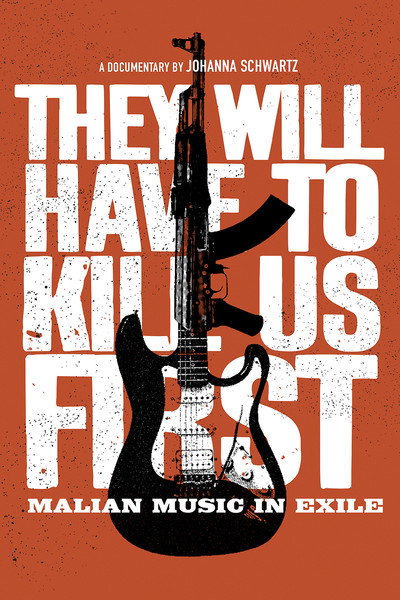 Póster de They Will Have to Kill Us First: Malian Music in Exile