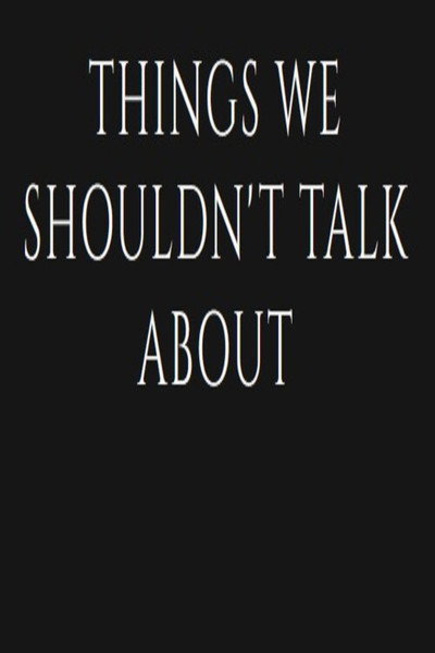 Póster de Things We Shouldn't Talk About