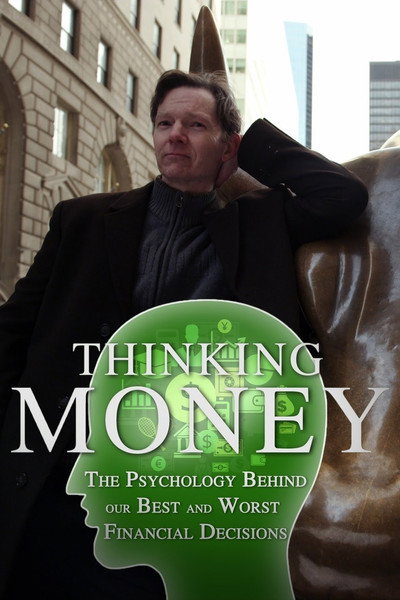 Póster de Thinking Money: The Psychology Behind Our Best and Worst Financial Decisions