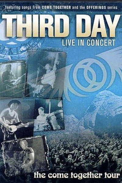 Póster de Third Day Live in Concert: The Come Together Tour