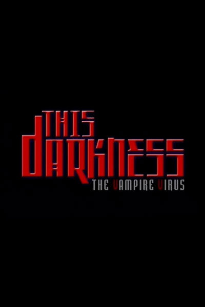 Póster de This Darkness: The Vampire Virus