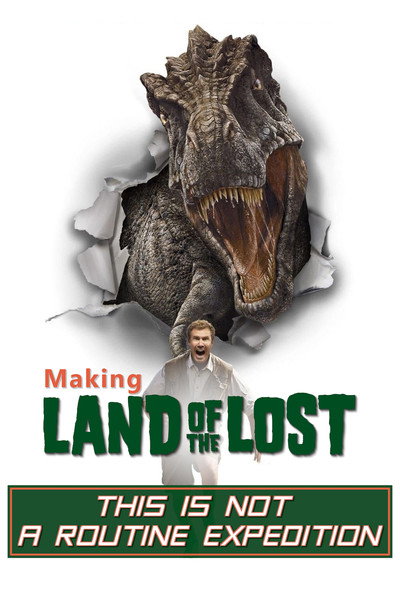 Póster de This Is Not a Routine Expedition: Making of 'Land of the Lost'