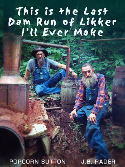 Póster de This is the Last Dam Run of Likker I'll Ever Make