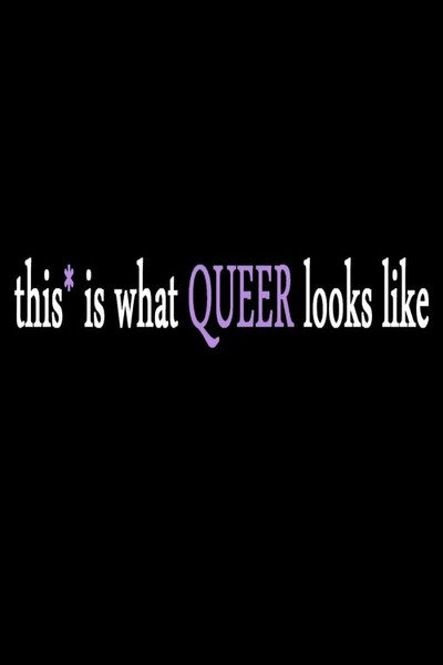 Póster de This* Is What Queer looks like