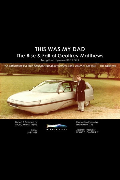 Póster de This Was My Dad: The Rise & Fall of Geoffrey Matthews