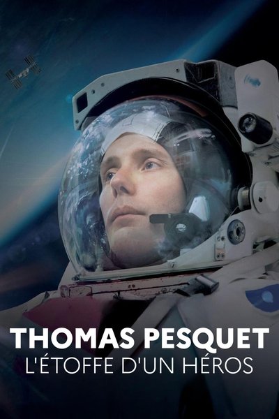 Póster de Thomas Pesquet, l'étoffe d'un héros