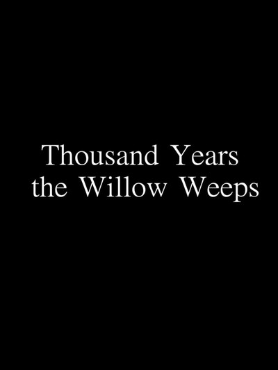 Póster de Thousand Years the Willow Weeps