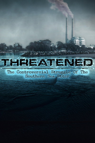 Póster de Threatened: The Controversial Struggle of the Southern Sea Otter