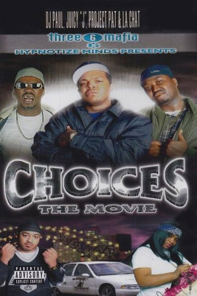 Póster de Three 6 Mafia: Choices - The Movie