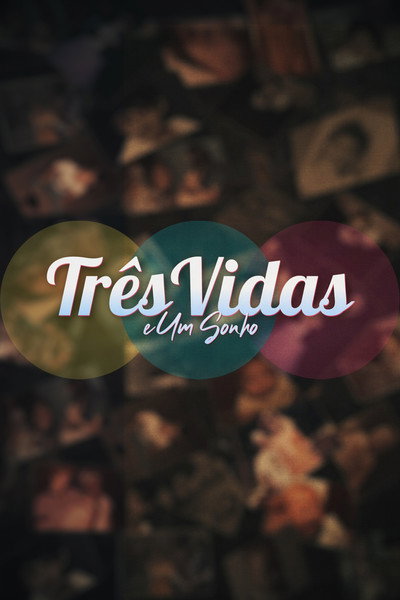 Póster de Three Lives and One Dream