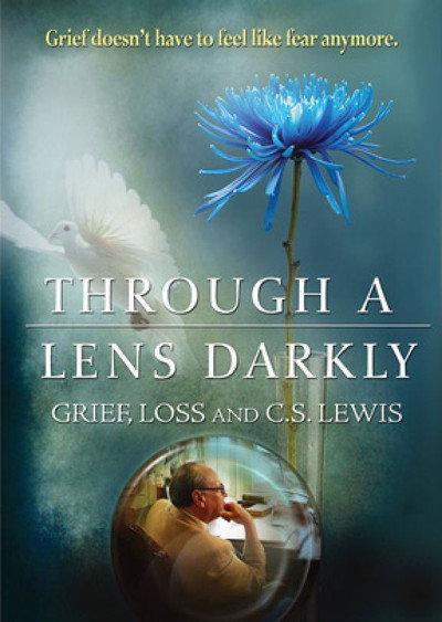 Póster de Through a Lens Darkly: Grief, Loss and C.S. Lewis