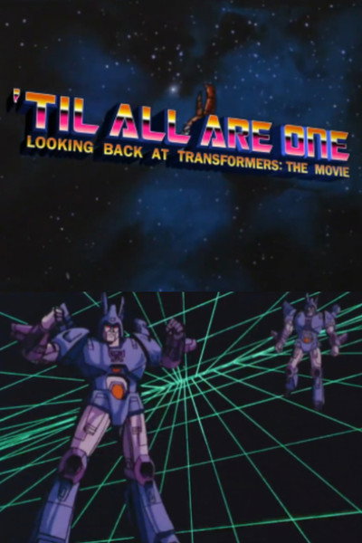 Póster de Til All Are One: Looking Back at Transformers the Movie