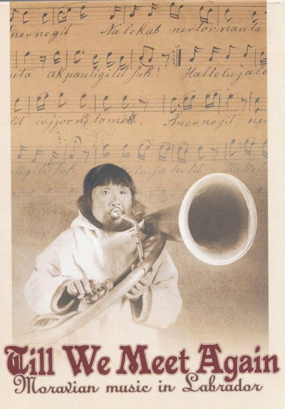 Póster de Till We Meet Again - Moravian Music in Labrador