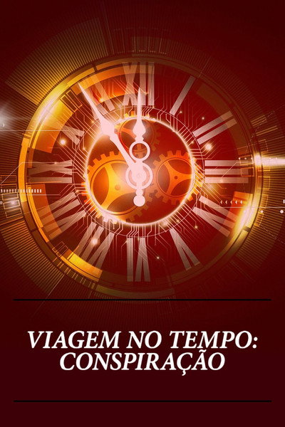 Póster de Time Beings: Extreme Time Travel Conspiracies