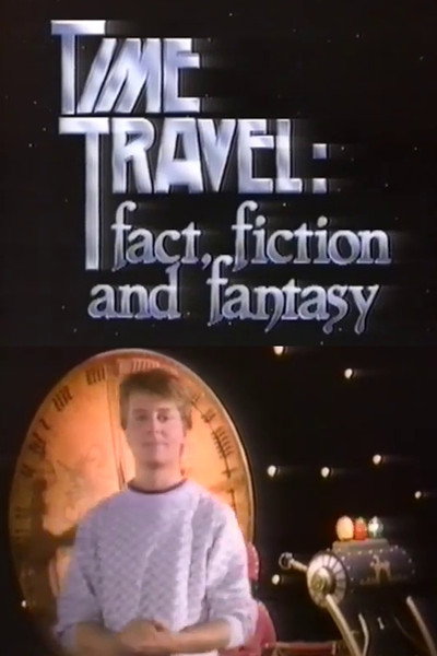 Póster de Time Travel: Fact, Fiction and Fantasy