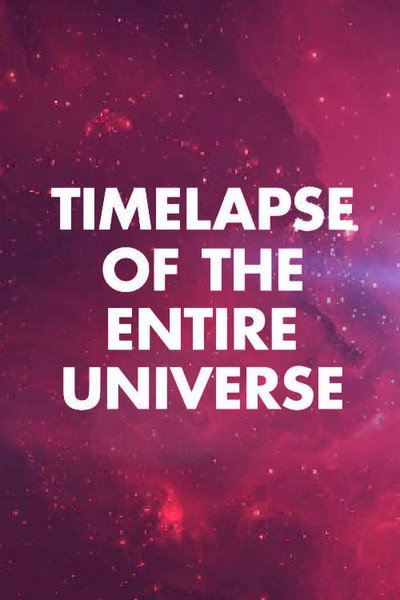 Póster de Timelapse of the Entire Universe
