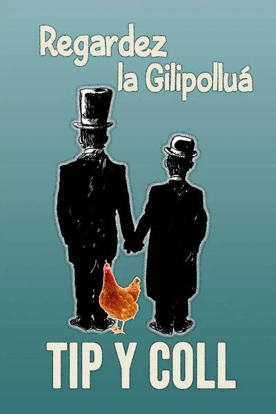 Póster de Tip y Coll: Regardez la gilipollúa