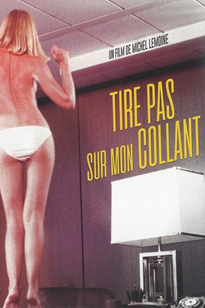 Póster de Tire Pas Sur Mon Collant