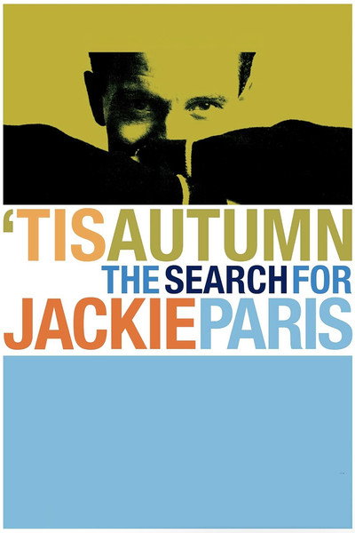 Póster de 'Tis Autumn: The Search for Jackie Paris