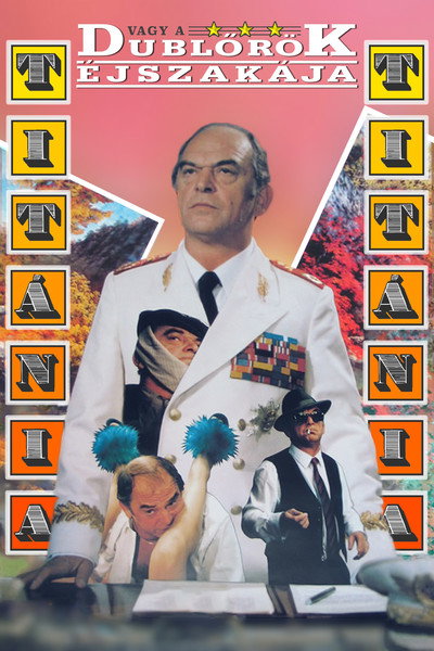 Póster de Titánia, Titánia, avagy a dublörök éjszakája