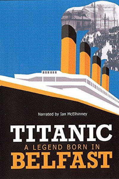 Póster de Titanic: A Legend Born in Belfast