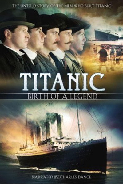 Póster de Titanic: Birth of a Legend